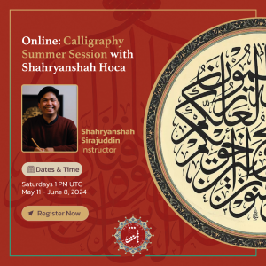 Calligraphy Summer Session with Shahryanshah Hoca